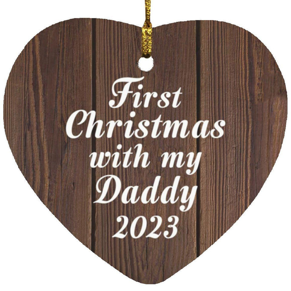 First Christmas With My Daddy 2023 - Heart Ornament D