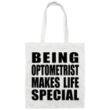 Being Optometrist Makes Life Special - Tote Bag White