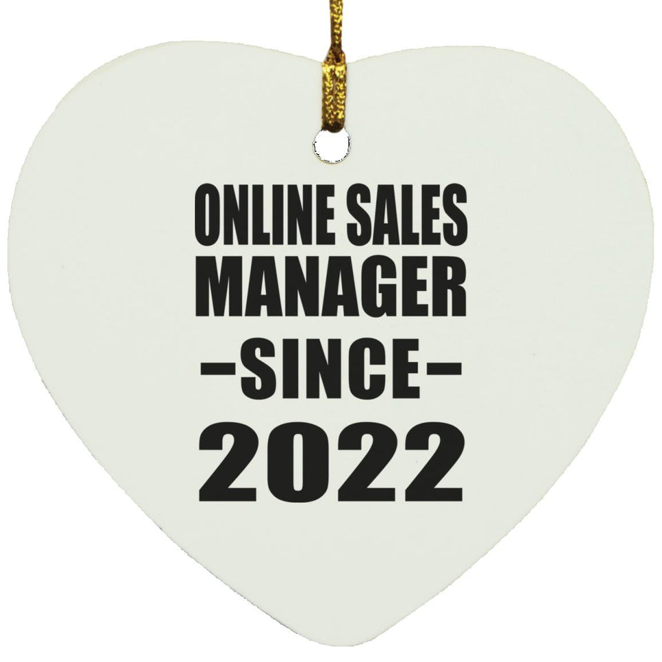 Online Sales Manager Since 2022 - Heart Ornament