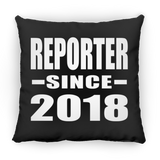 Reporter Since 2018 - Throw Pillow Black