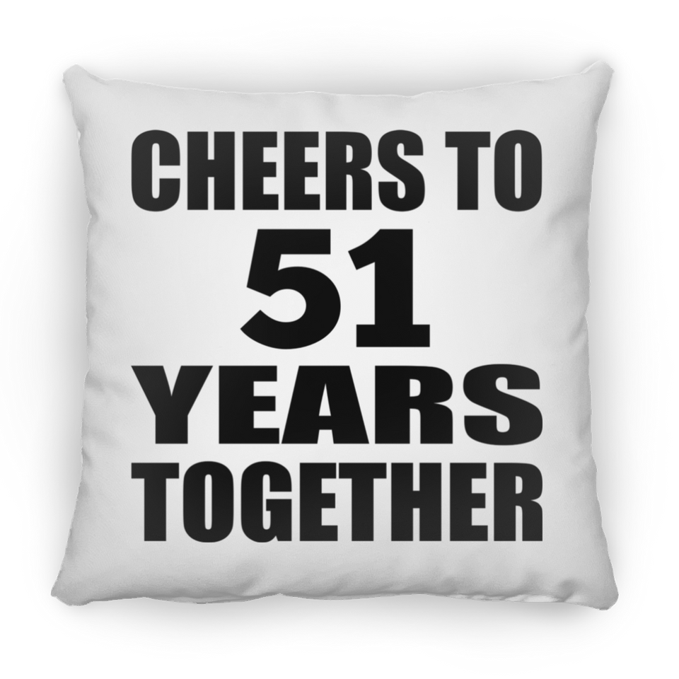 51st Anniversary Cheers To 51 Years Together - Throw Pillow
