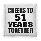 51st Anniversary Cheers To 51 Years Together - Throw Pillow