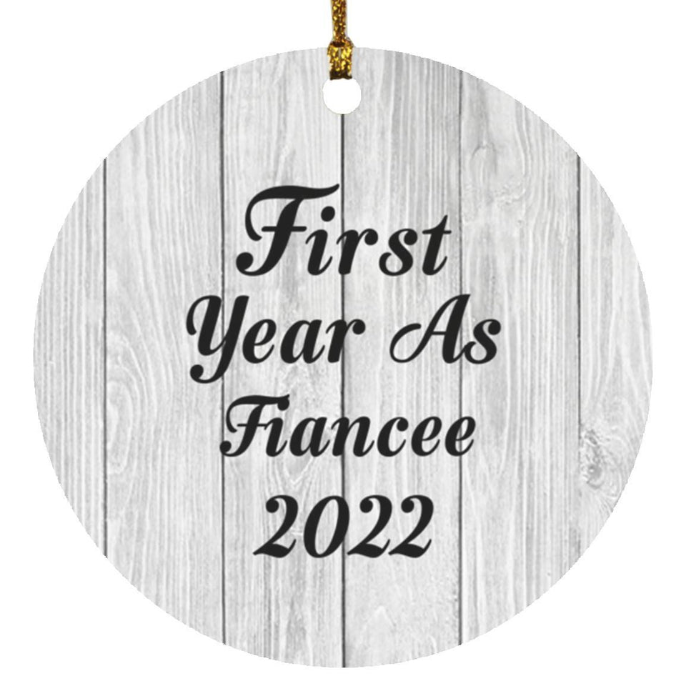 First Year As Fiancee 2022 - Circle Ornament F