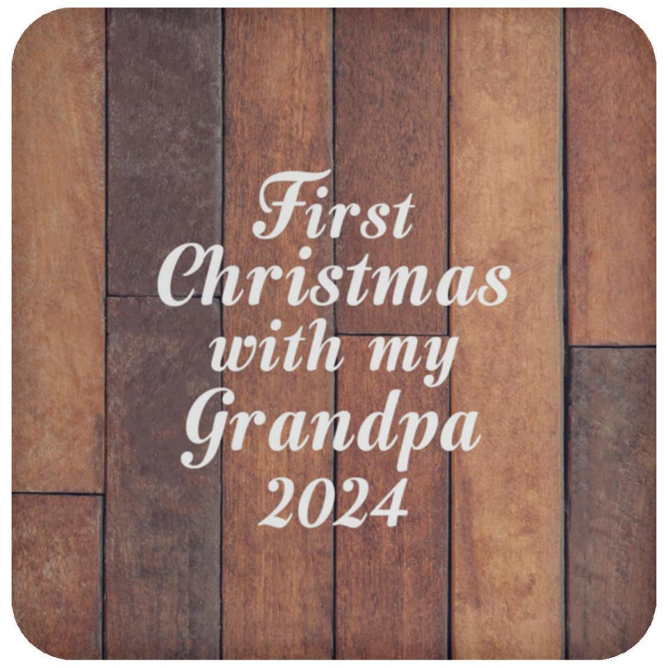 First Christmas With My Grandpa 2024 - Drink Coaster E