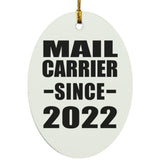 Mail Carrier Since 2022 - Oval Ornament