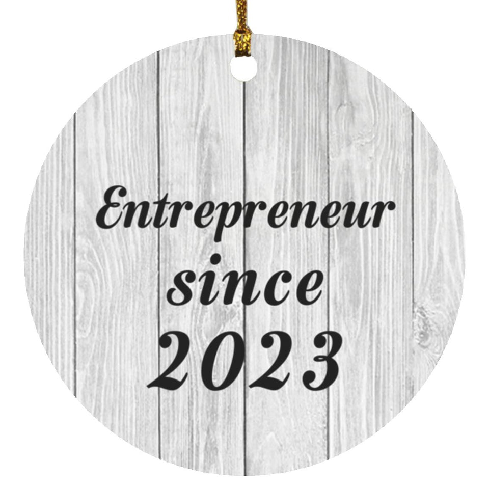 Entrepreneur Since 2023 - Circle Ornament F