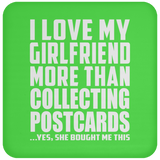 I Love My Girlfriend More Than Collecting Postcards - Drink Coaster