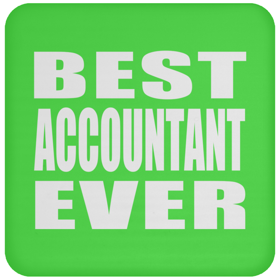 Best Accountant Ever - Drink Coaster