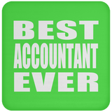 Best Accountant Ever - Drink Coaster