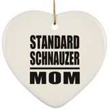 Standard Schnauzer Mom - Heart Ornament