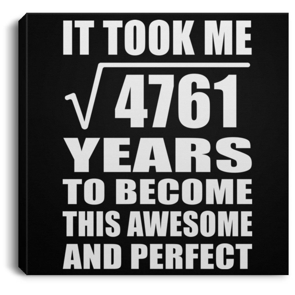 69th Birthday Took Square Root of 4761 Years To Awesome - Canvas Square