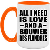 All I Need Is Love And A Bouvier Des Flandres - 15oz Accent Mug Orange