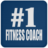 Number One #1 Fitness Coach - Drink Coaster