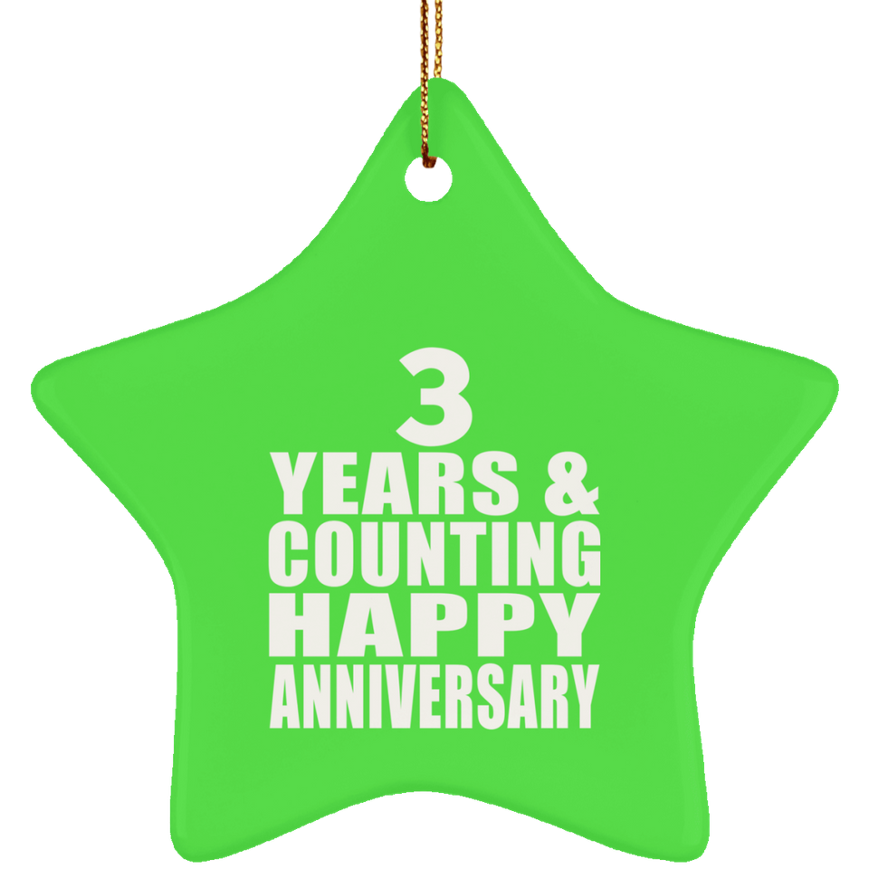 Happy 3rd Anniversary 3 Years & Counting - Star Ornament
