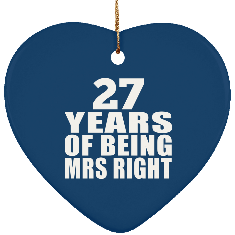 27th Anniversary 27 Years Of Being Mrs Right - Heart Ornament