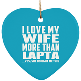 I Love My Wife More Than Lapta - Heart Ornament