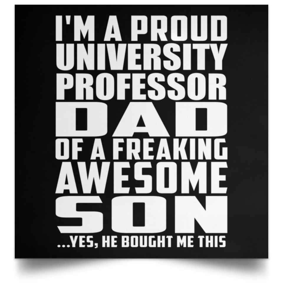 Proud University Professor Dad Of Awesome Son - Poster Square