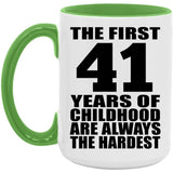 41st Birthday First 41 Years of Childhood Are The Hardest - 15oz Accent Mug Green