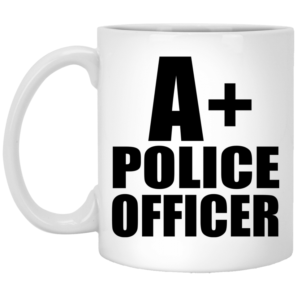 A+ Police Officer - 11oz Coffee Mug