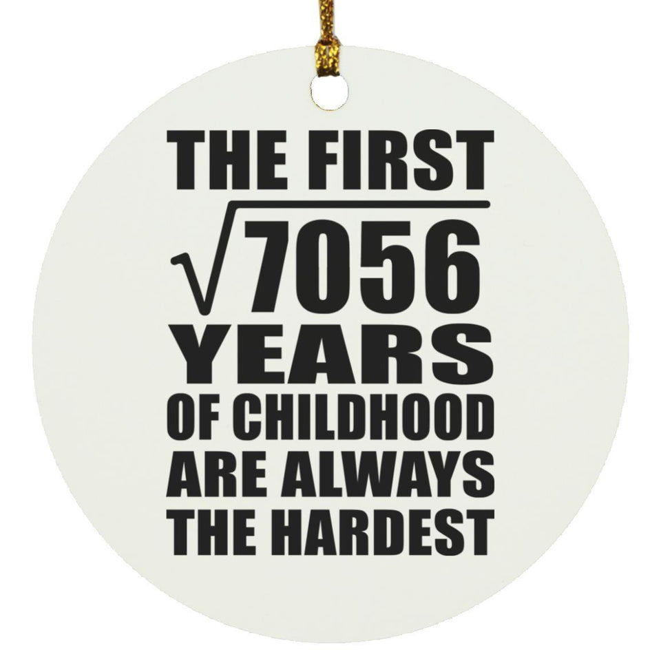84th Birthday Square Root of 7056 Years of Childhood - Circle Ornament
