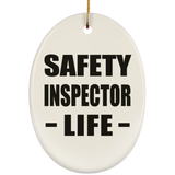 Safety Inspector Life - Oval Ornament