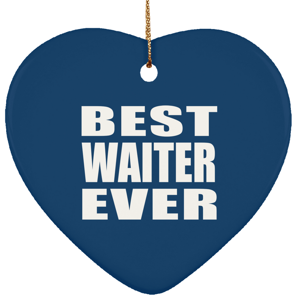 Best Waiter Ever - Heart Ornament
