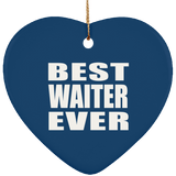 Best Waiter Ever - Heart Ornament