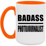 Badass Photojournalist - 15oz Accent Mug Orange