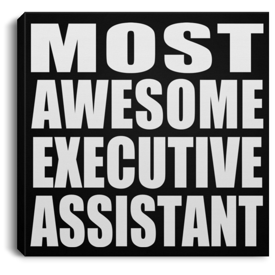 Most Awesome Executive Assistant - Canvas Square