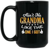 Ain't No Grandma Like The One I Got - 15 Oz Coffee Mug Black