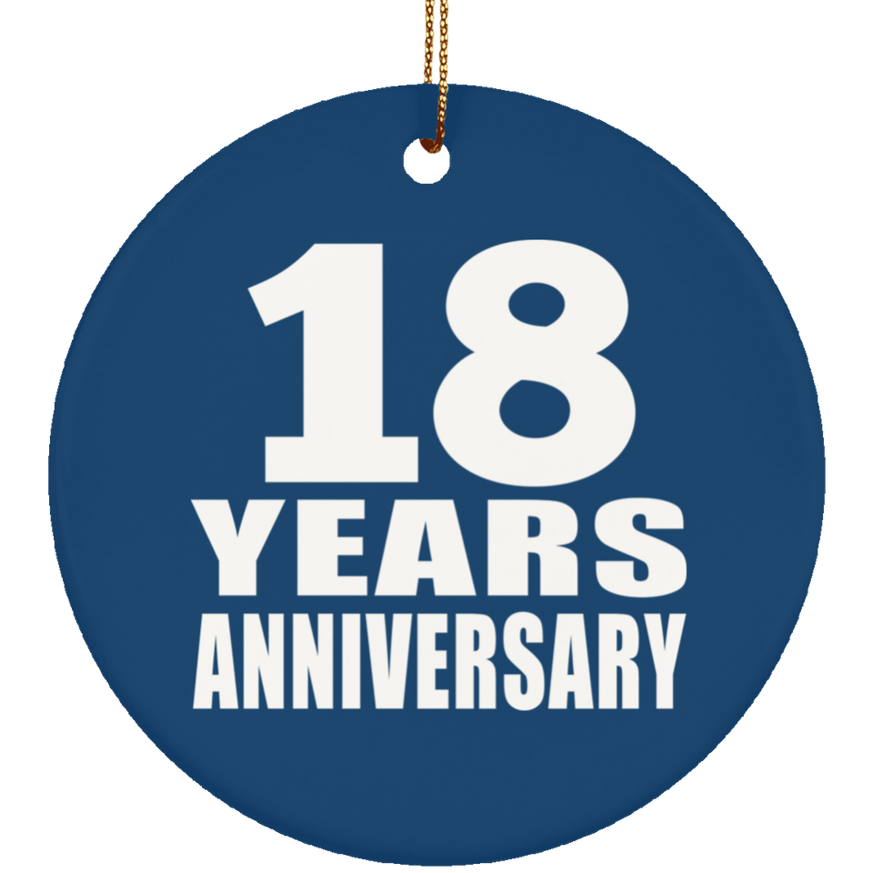 18th Anniversary 18 Years Anniversary - Circle Ornament
