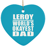 Leroy World's Okayest Dad - Heart Ornament