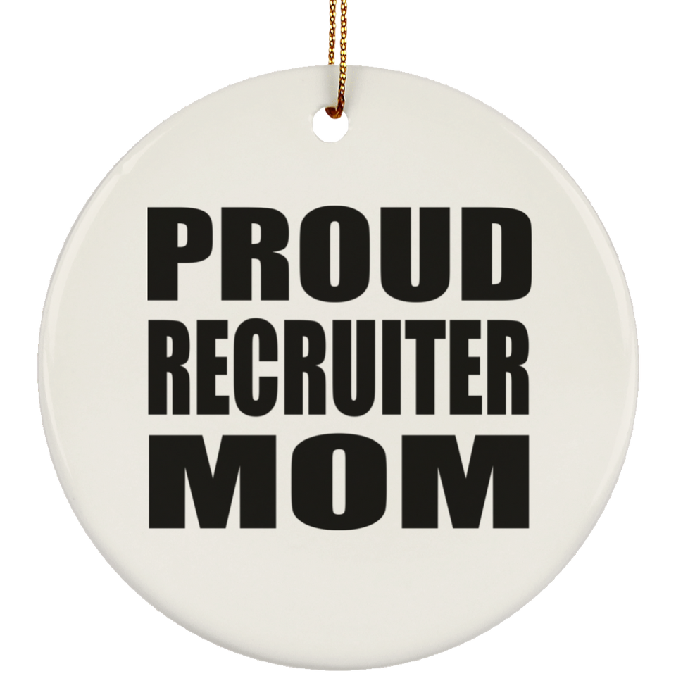 Proud Recruiter Mom - Circle Ornament