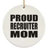 Proud Recruiter Mom - Circle Ornament