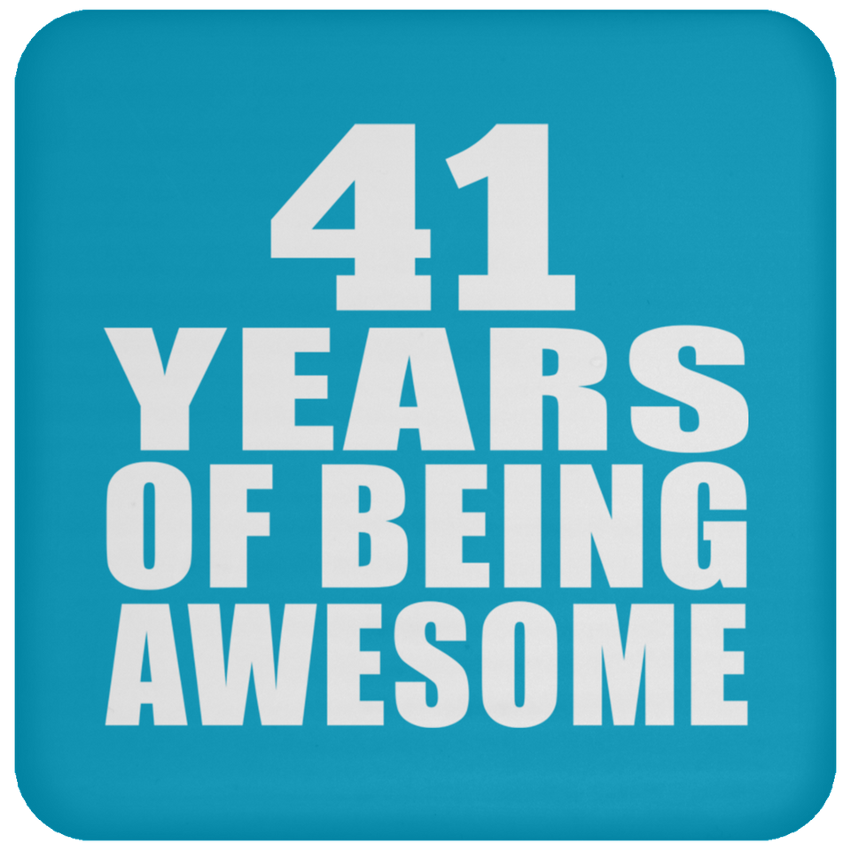 41st Birthday 41 Years Of Being Awesome - Drink Coaster