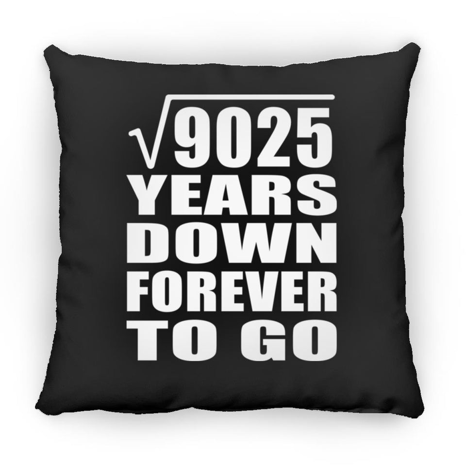 95th Anniversary Square Root of 9025 Years Down Forever To Go - Throw Pillow Black