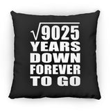 95th Anniversary Square Root of 9025 Years Down Forever To Go - Throw Pillow Black