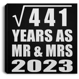 21st Anniversary Square Root of 441 Years As Mr & Mrs 2023 - Canvas Square