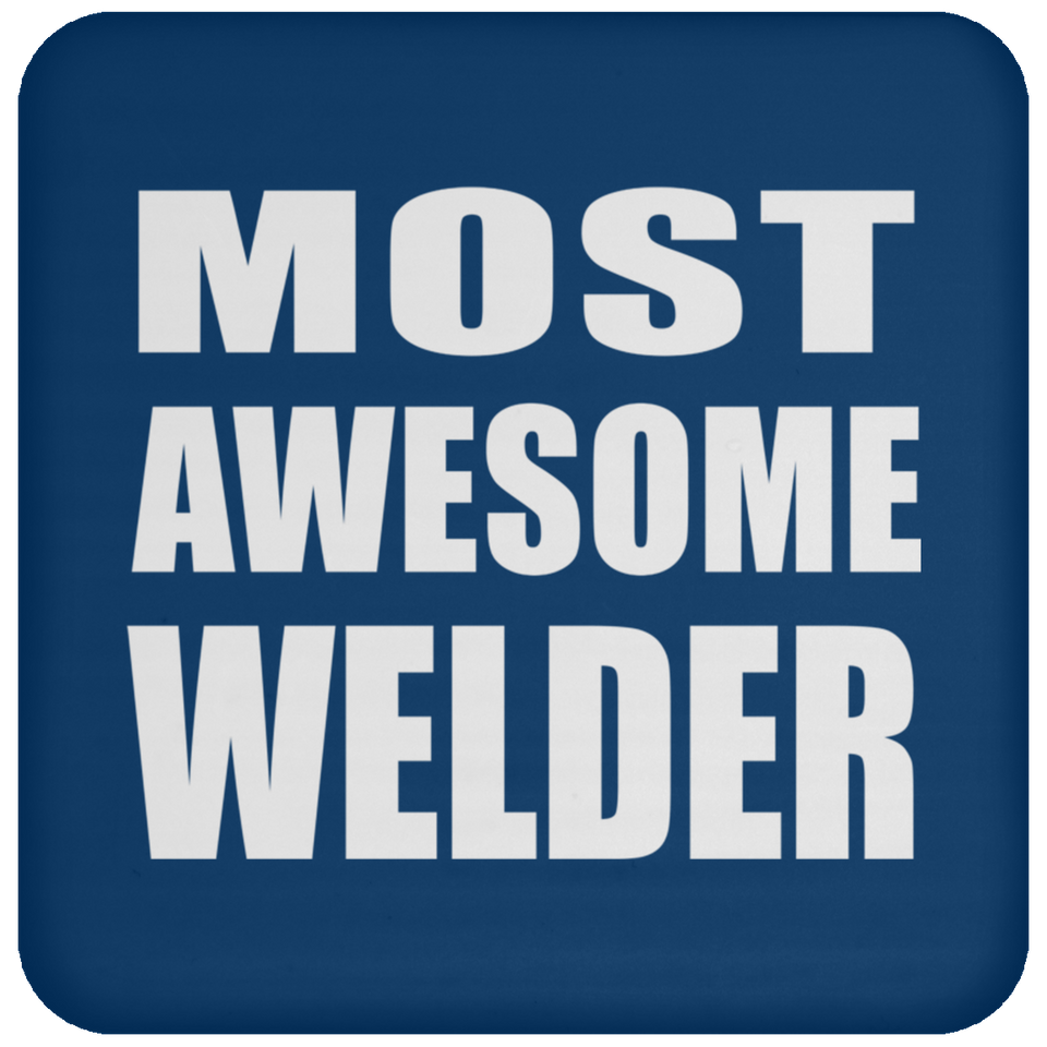 Most Awesome Welder - Drink Coaster
