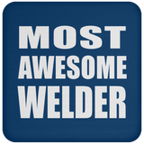 Most Awesome Welder - Drink Coaster