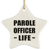 Parole Officer Life - Star Ornament