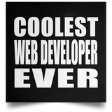 Coolest Web Developer Ever - Poster Square