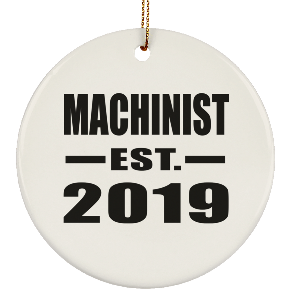 Machinist Established EST. 2019 - Circle Ornament