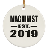 Machinist Established EST. 2019 - Circle Ornament