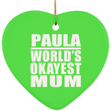 Paula World's Okayest Mum - Heart Ornament