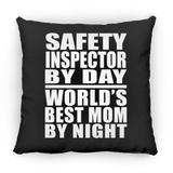 Safety Inspector By Day World's Best Mom By Night - Throw Pillow Black