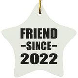 Friend Since 2022 - Star Ornament