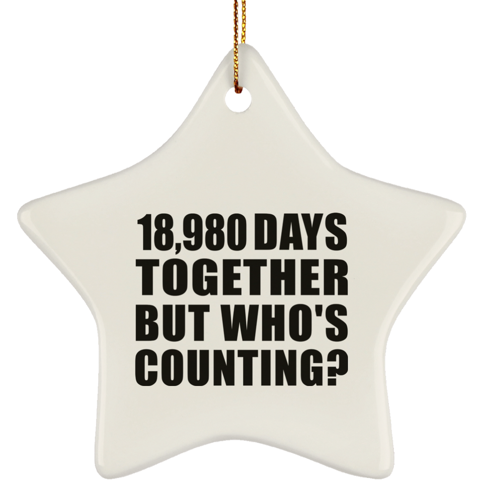 52nd Anniversary 18,980 Days Together But Who's Counting - Star Ornament