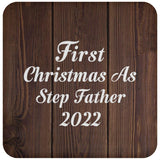 First Christmas As Step Father 2022 - Drink Coaster D