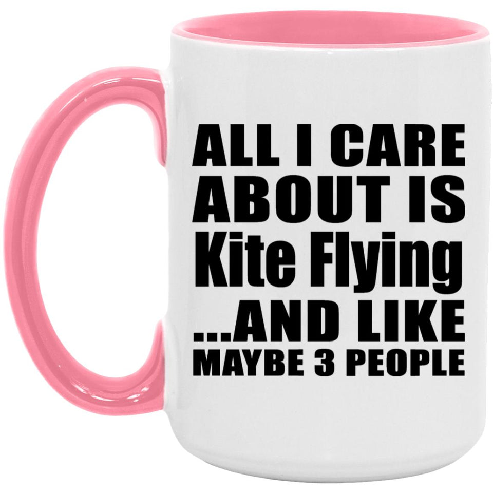All I Care About Is Kite Flying - 15oz Accent Mug Pink